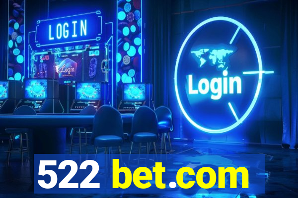 522 bet.com